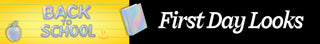 Back To School - First Day Looks Banner