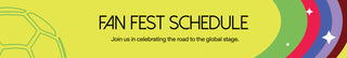 Promotional banner for a fan fest schedule with colorful design elements on a yellow background.