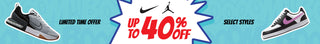 Limited Time Offer Up to 40% Off Select Styles Nike and Jordan shoes
