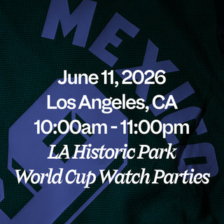 June 11, 2026 Los Angeles, CA 10:00am - 11:00pm LA Historic Park World Cup Watch Parties