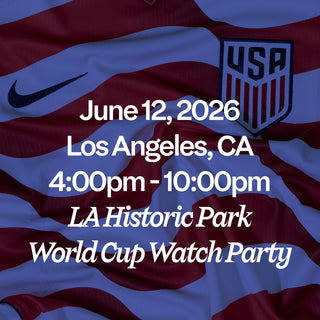 June 12, 2026 Los Angeles, CA 4:00pm - 10:00 pm LA Historic Park World Cup Watch Party