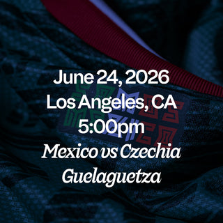 Coming Soon June 24, 2026 Los Angeles, CA 5:00 PM Mexico vs Czechia Guelaguetza