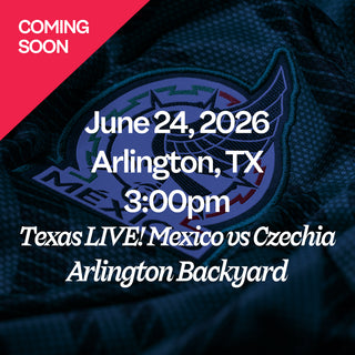 Coming Soon. June 24, 2026 Arlington, TX 3:00pm Texas LIVE! Mexico vs Czechia Arlington Backyard