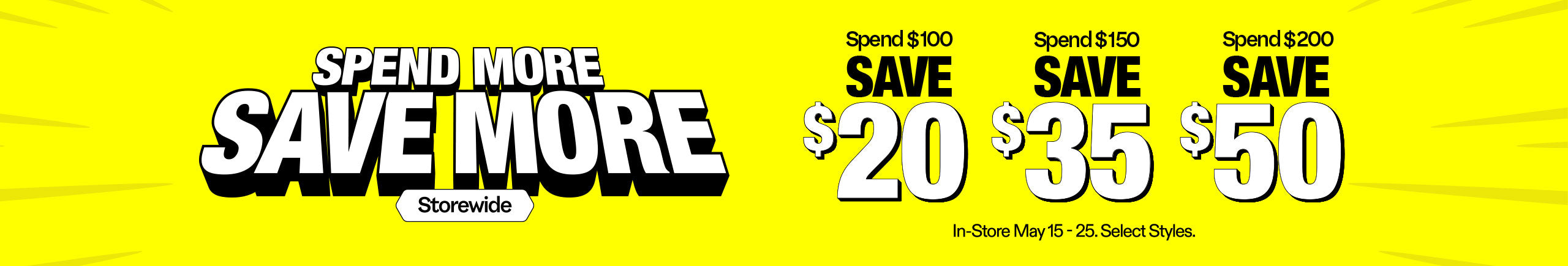 Promotional banner with text 'Spend More Save More' and savings amounts on a yellow background.