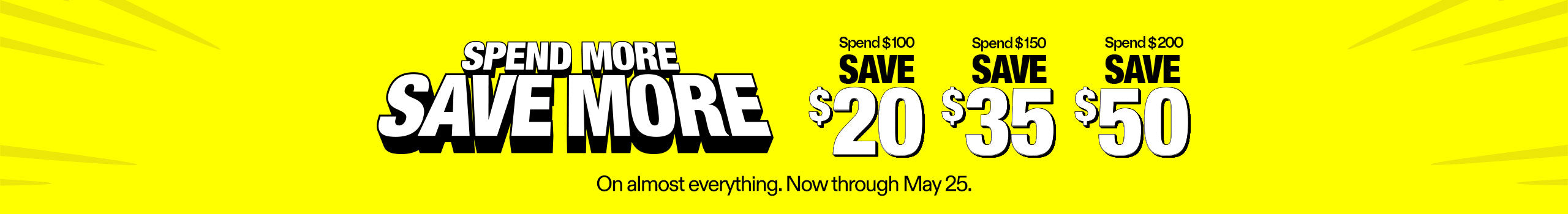 Promotional banner with text 'Spend More, Save More' and savings details on a yellow background.