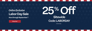 Online-exclusive Labor Day Sale offering 25% off sitewide through September 7 with code LABORDAY and a “Shop Now” button.